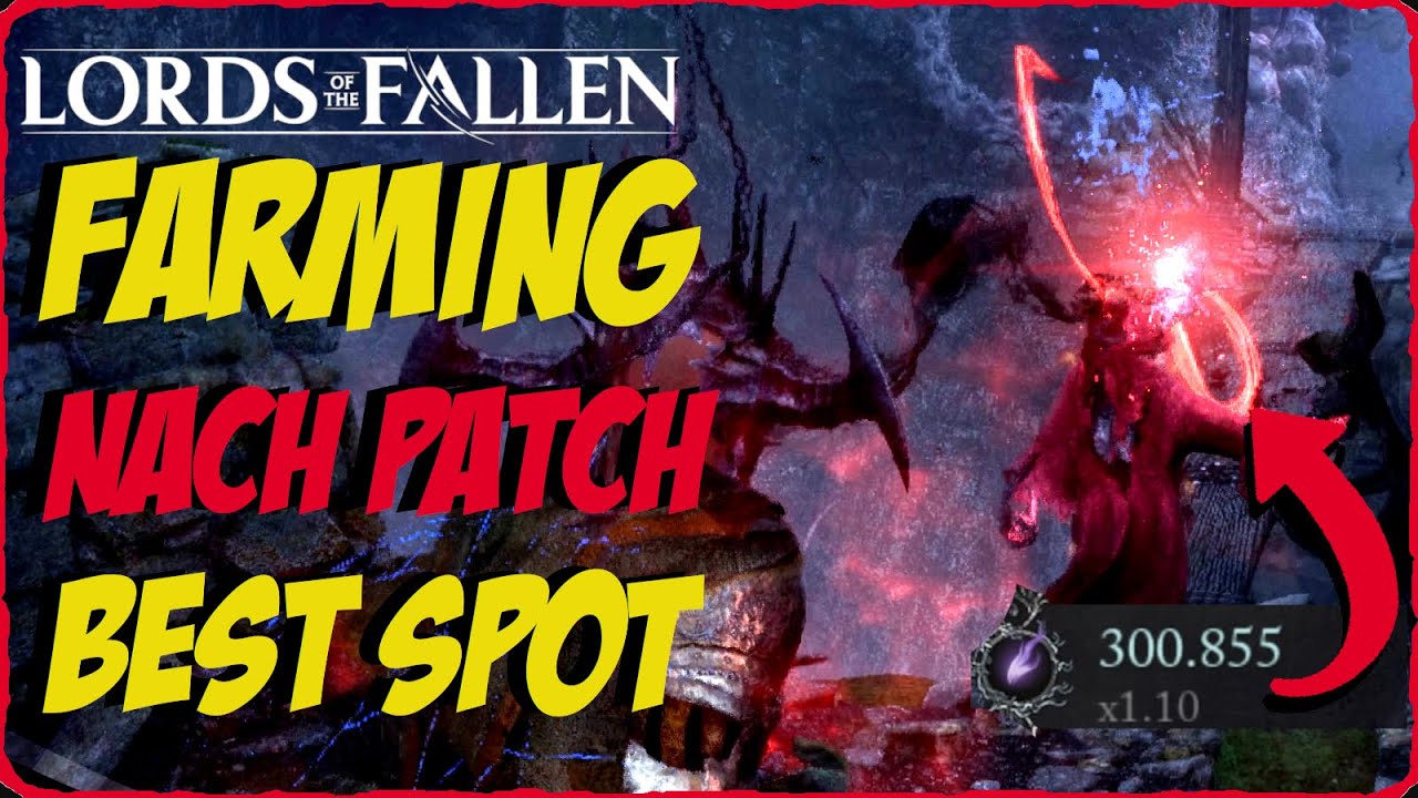 Farming Guide NACH PATCH  Lords of the Fallen Kraft und Umbral Reste farmen