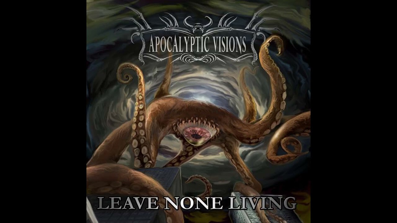 Apocalyptic Visions - Leave None Living (2008, Full Album) ** Death Metal