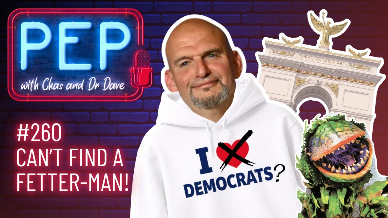 CAN&rsquo;T FIND A FETTER-MAN! PEP with Chas & Dr Dave (Ep 260, 8 May)