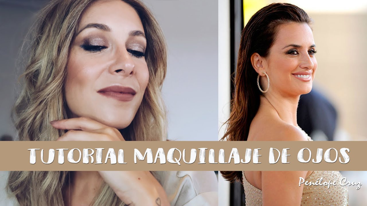 TUTORIAL MAQUILLAJE DE OJOS Especial Arrugas-  Penélope Cruz con productos Low Cost