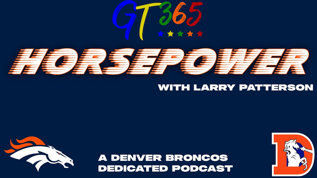 GTSN Presents: Horsepower (Denver Broncos dedicated podcast) episode One