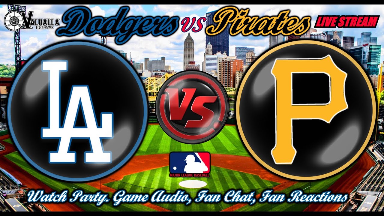 Dodgers VS Pirates 🟢 LIVE ⚾ MLB  Watch Party Play By Play Reactions  Game Audio.  Go Dodgers