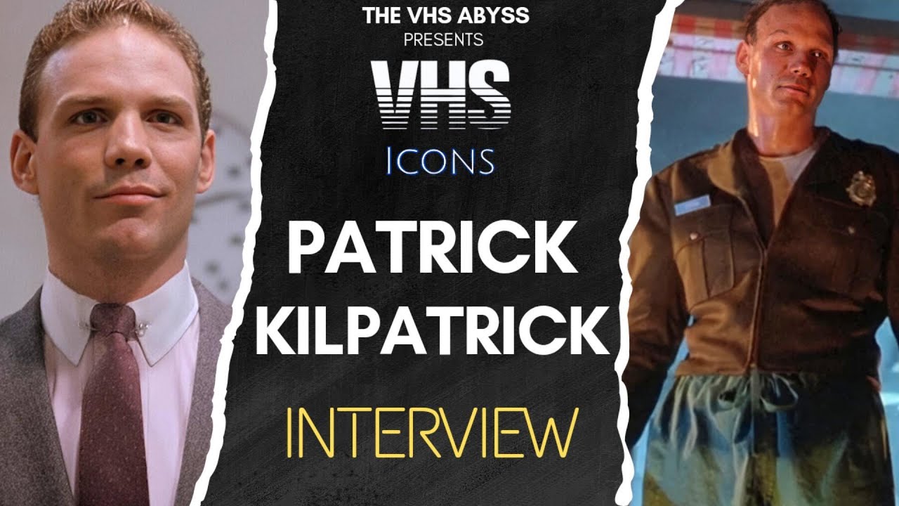 VHS ICONS interview with Patrick Kilpatrick