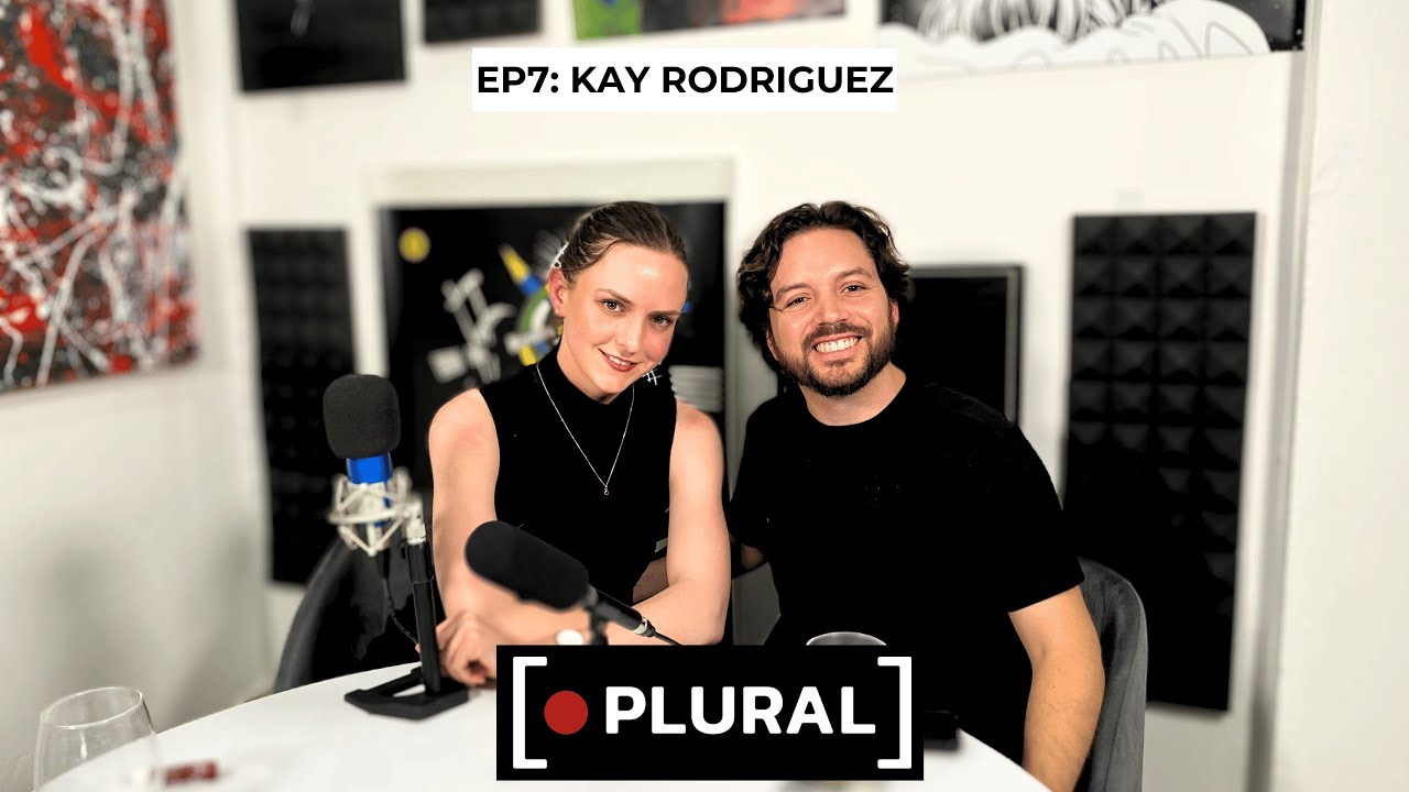 Plural #7: Kay Rodriguez - Apegos, Machos Alfa, Mujeres Histriónicas.