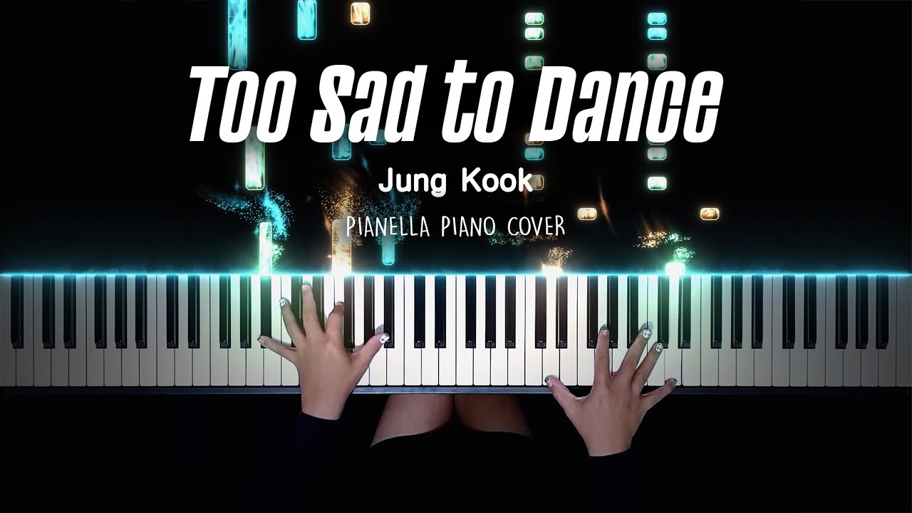 Jung Kook - Too Sad to Dance | Piano Cover by Pianella Piano