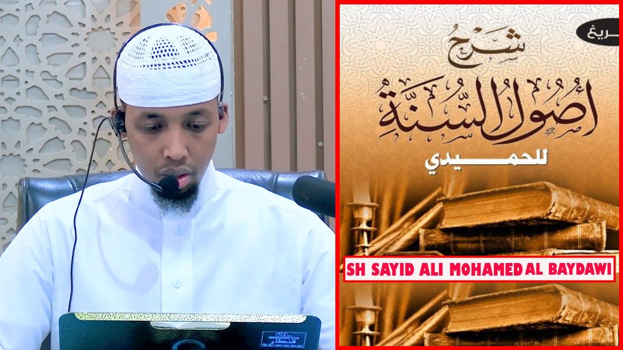 D3 KITAAB | USUULU SUNNAH | IMAM AL XUMEYDI أصول السنة للحميدي-SH SAYID ALI MOHAMED AL BAYDAWI