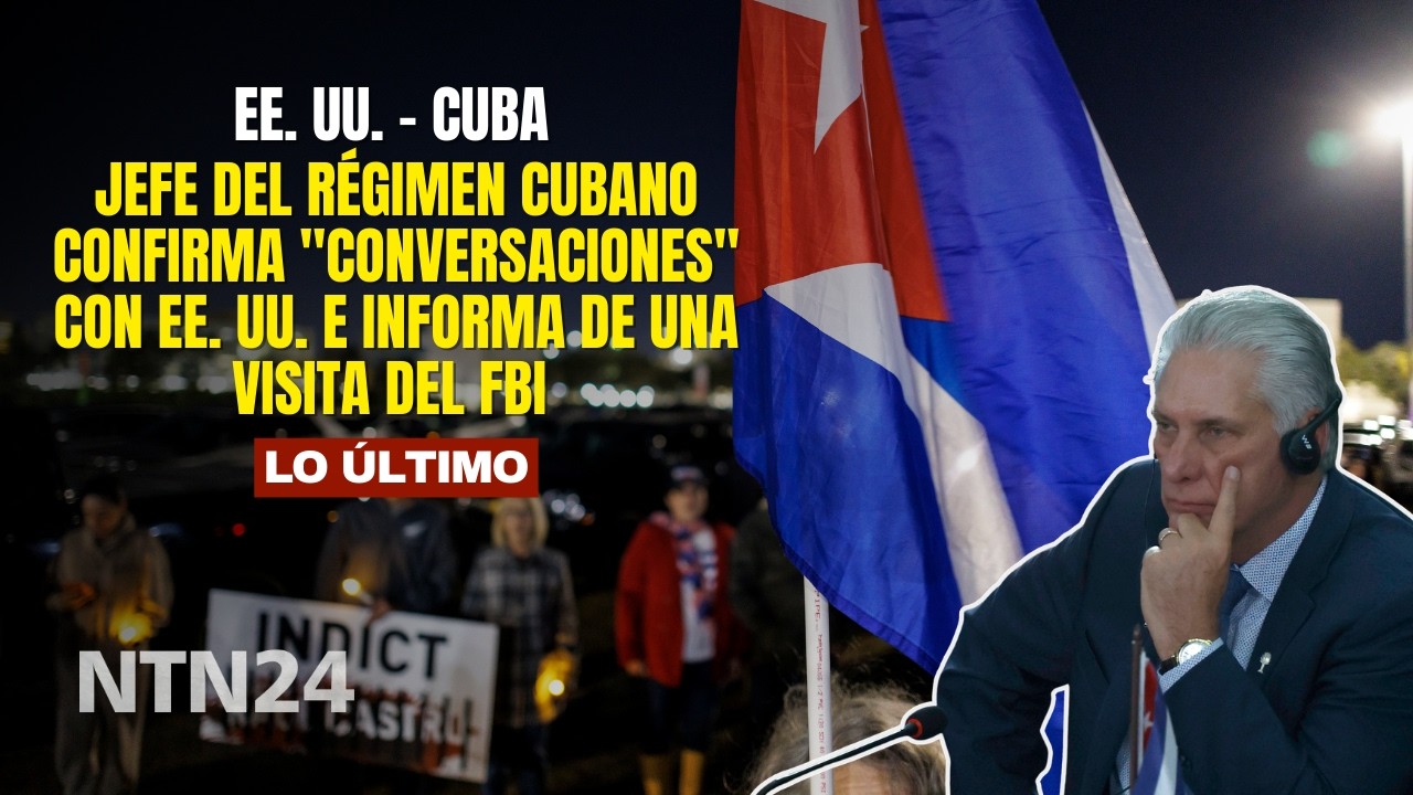 Jefe del régimen de Cuba confirma 