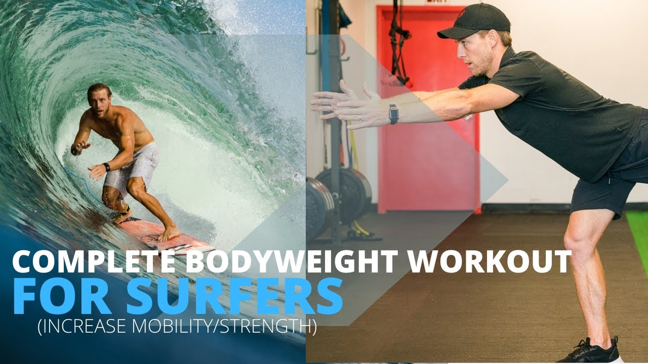 Complete Bodyweight Workout For Surfers To Increase Mobility/Strength