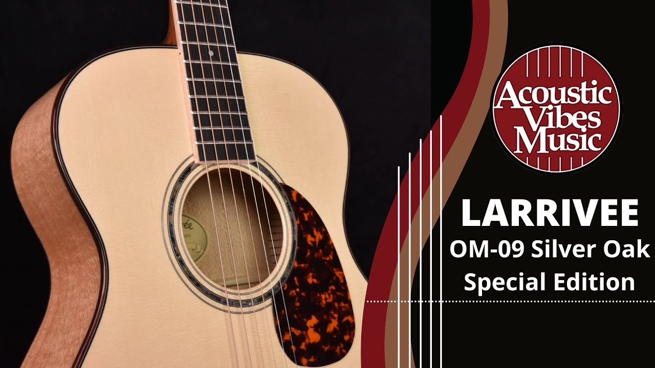 Larrivee ★ OM-09 Silver Oak Limited Edition [Guitar Demo and Review] at Acoustic Vibes