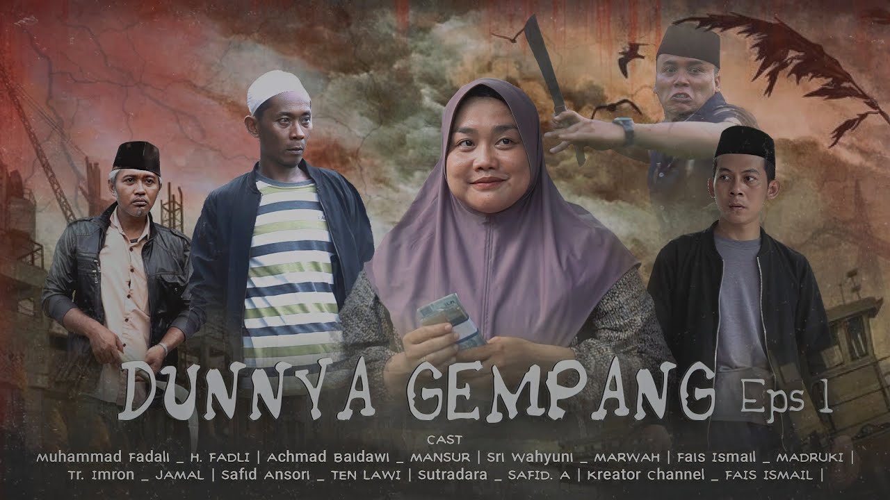 DUNNYA GEMPANG Eps1 - PONCA TEMOR