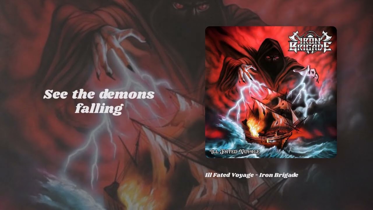 Ill Fated Voyage Iron Brigade  Lyric Video