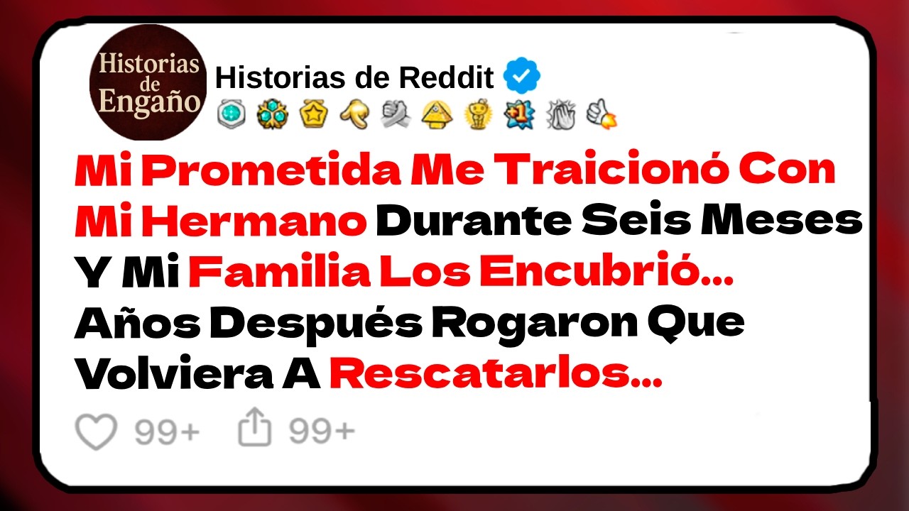 Mi Prometida Me Traicionó Con Mi Hermano Durante Seis Meses Y Mi Familia Los | Historias de Reddit