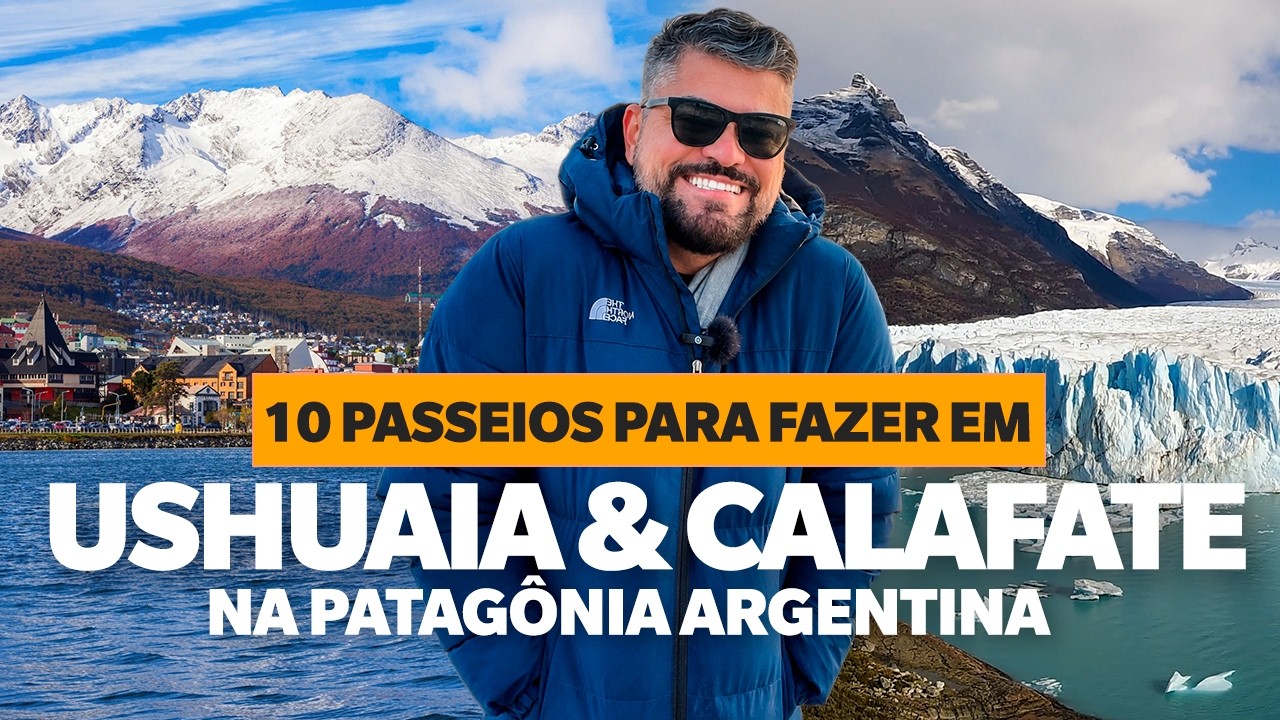 O QUE FAZER EM USHUAIA E EL CALAFATE: 10 passeios imperd&iacute;veis!