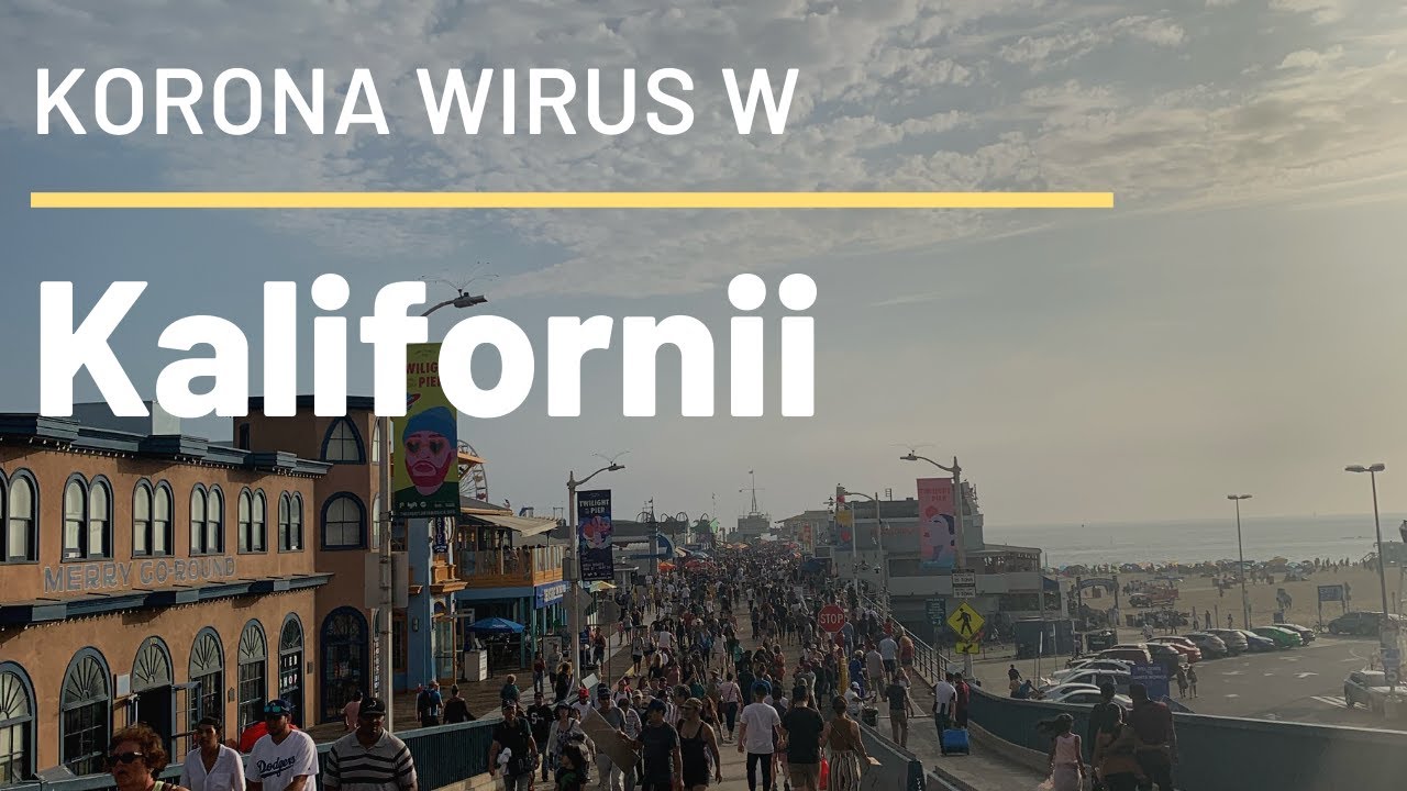Koronawirus w USA - Kalifornia I Kamil Knapczyk