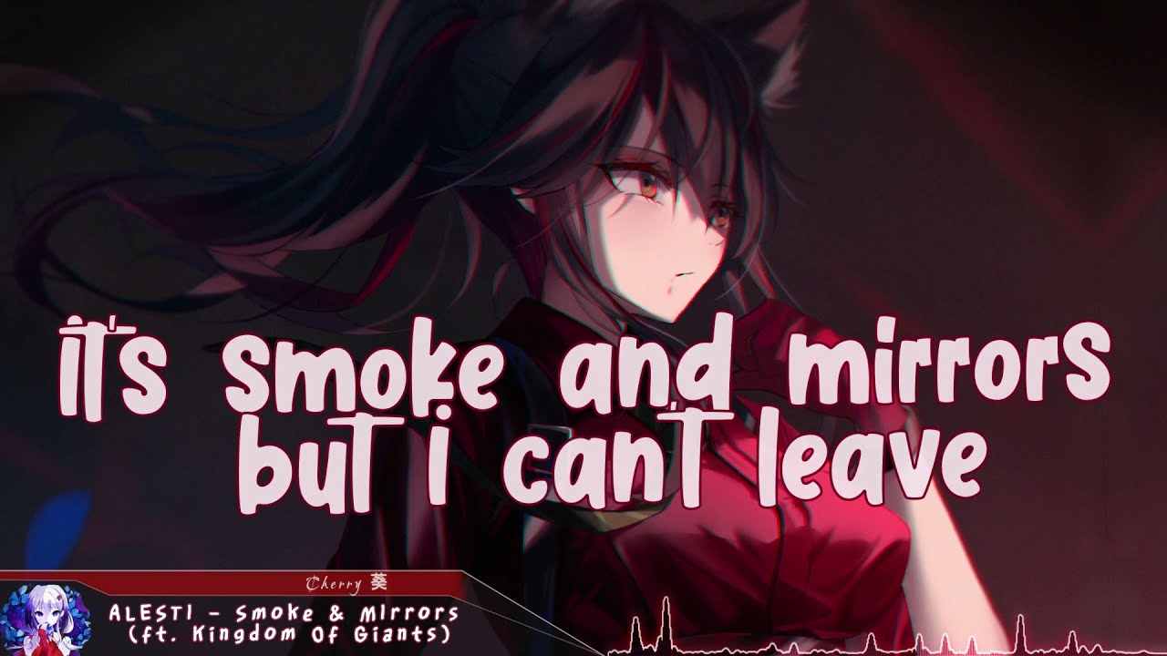 Nightcore - Smoke & Mirrors - (Lyrics)