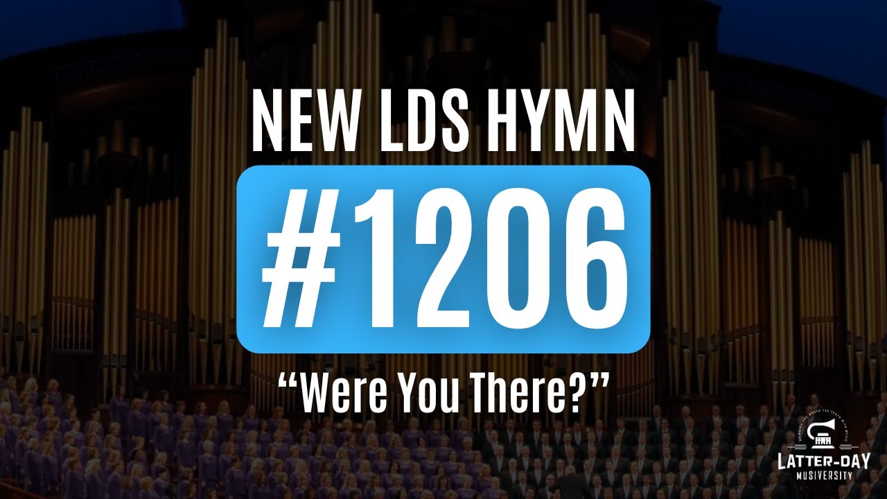 New LDS Hymn 1206 - 