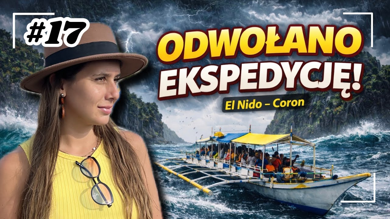 #17 | Dlaczego nie wypłynęliśmy z El Nido do Coron? Ekspedycja odwołana