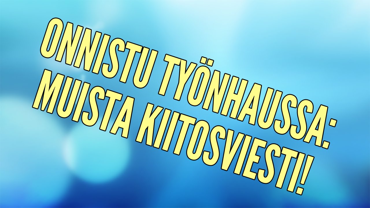 Onnistu työnhaussa: Muista kiitosviesti!