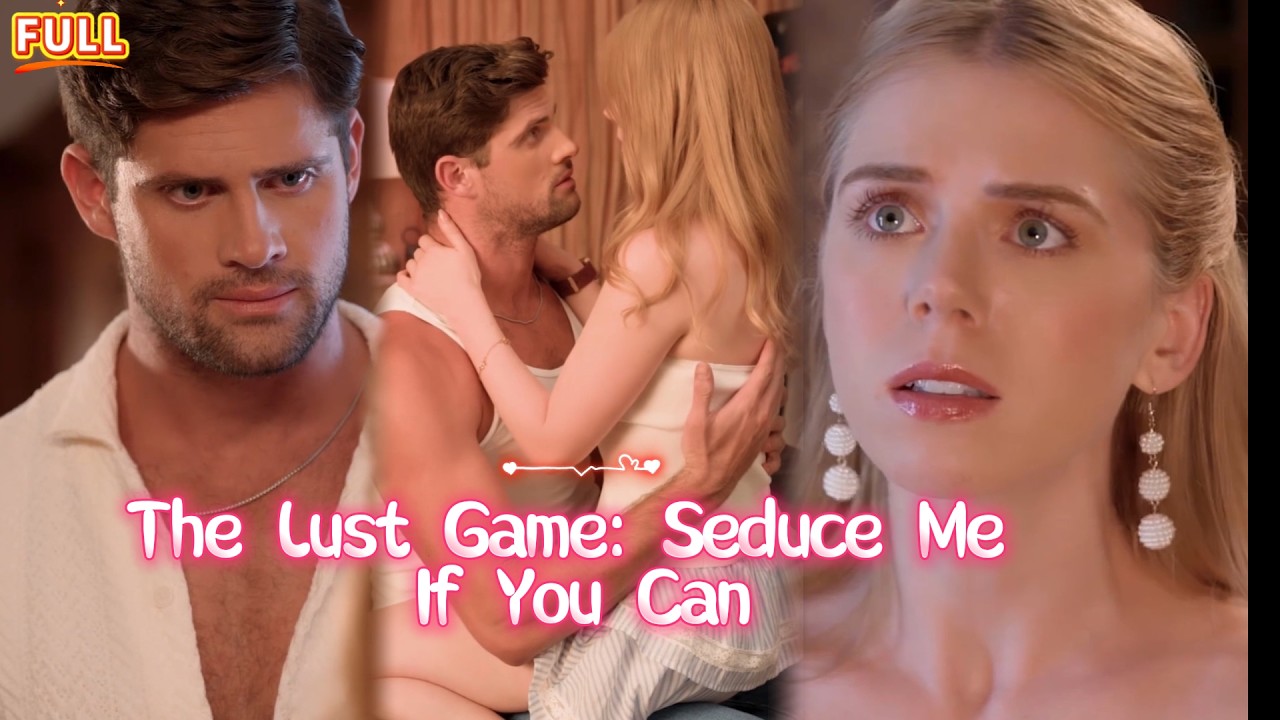 【HD FULL]She Bet Her Virginity on a $5M Seduction Game — But Her Ex Was the Real Trap