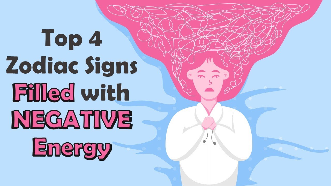 Top 4 Zodiac Signs Filled with NEGATIVE Energy