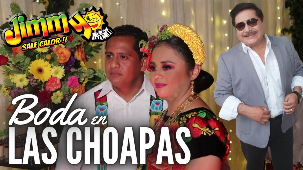 JIMMY SALE CALOR BODA EN LAS CHOAPAS