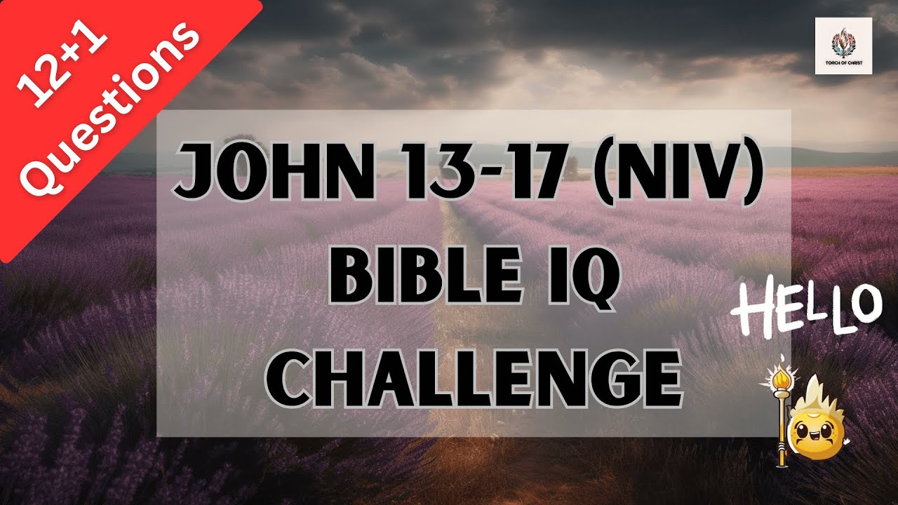 John 13-17 Quiz | Test Bible IQ