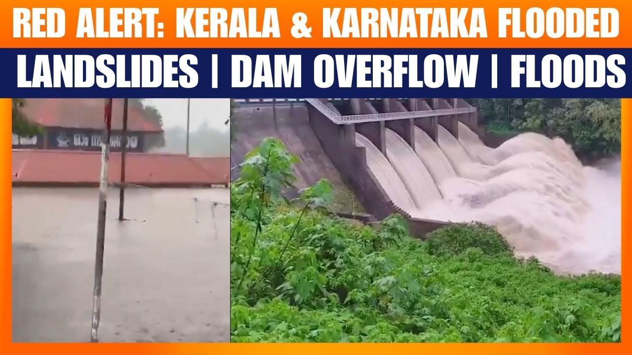 Kerala & Karnataka on Edge: Landslides, Flood Alerts & Dam Overflows | Monsoon Mayhem 2025