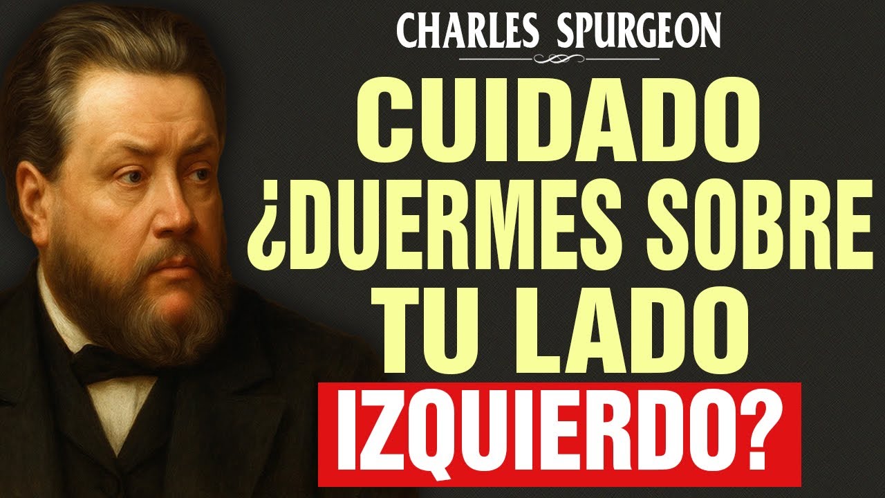 Qué significa dormir del lado izquierdo según la Biblia y sus señales! - Charles Spurgeon