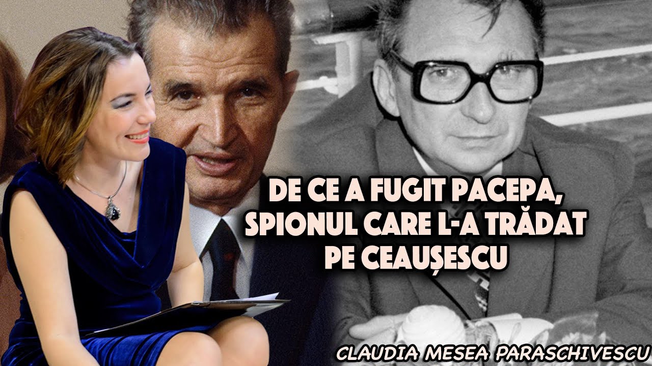 De ce a fugit Pacepa, spionul care l-a tradat pe Ceausescu