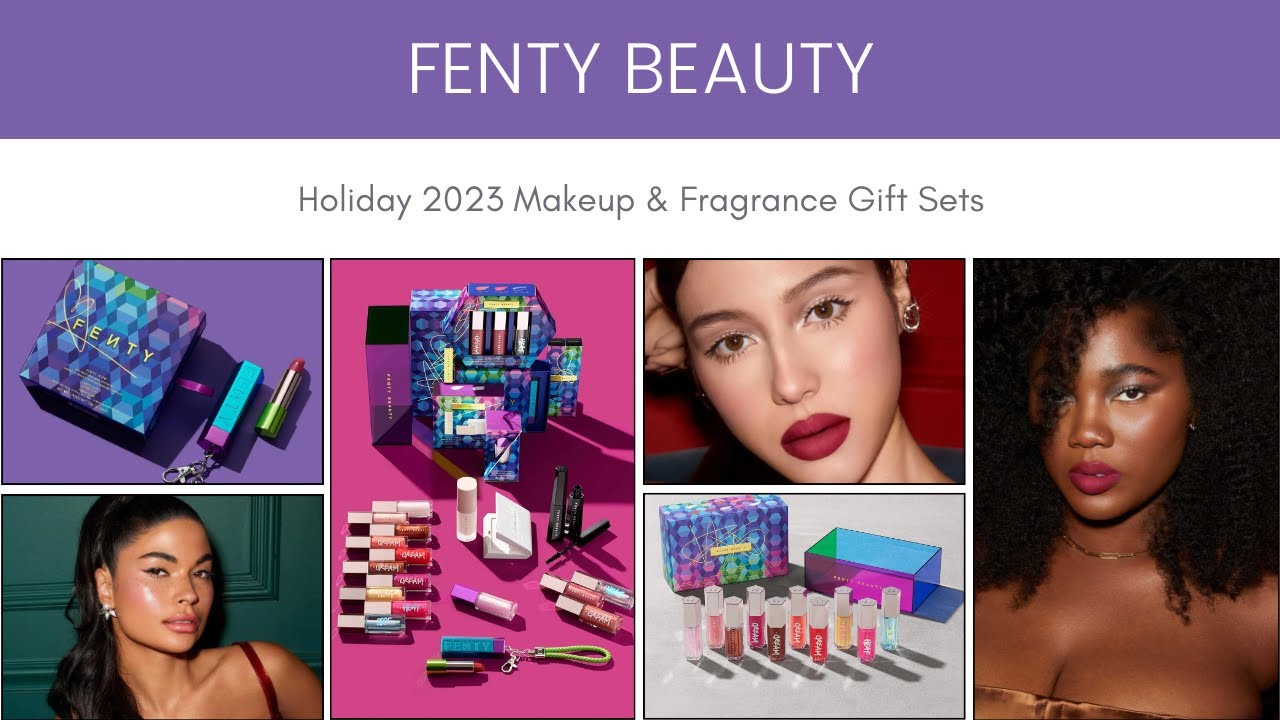 Fenty Beauty Holiday 2023 Makeup & Fragrance Gift Sets
