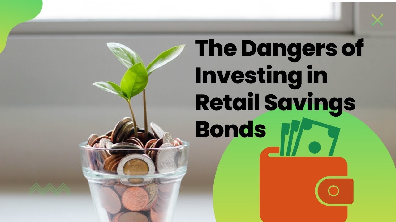 The Dangers of Investing in Retail Savings Bonds
