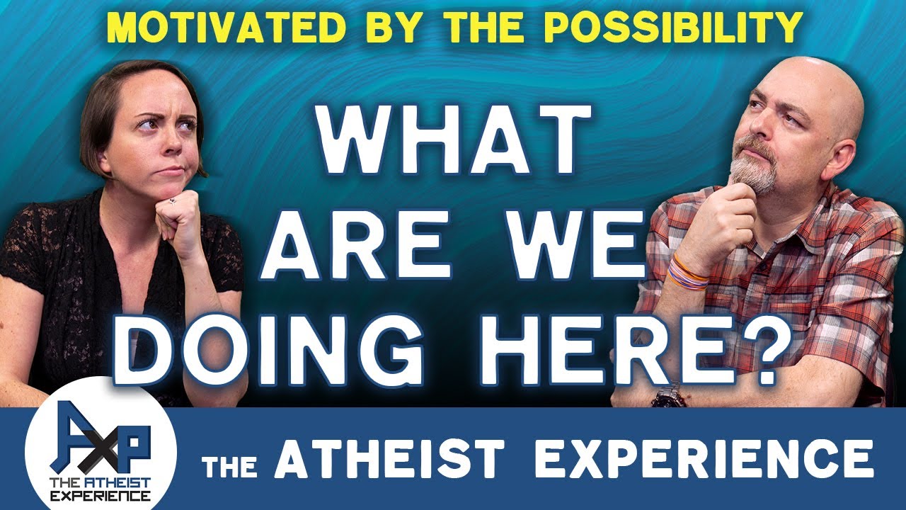 Are The Hosts Still Genuinely Searching For A God? | Tommy-IL | Atheist Experience 25.40