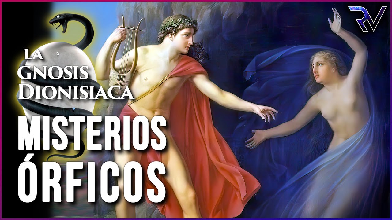 Misterios Órficos / Orfismo / la Gnosis Dionisiaca