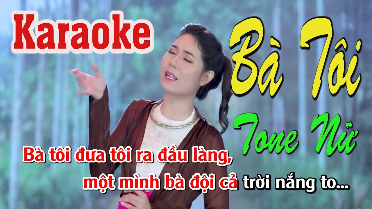 Karaoke Bà Tôi Tone Nữ I Hứa Cẩm Hà I Beat Phối Chuẩn Hay Nhất Karaoke Tuấn Khương