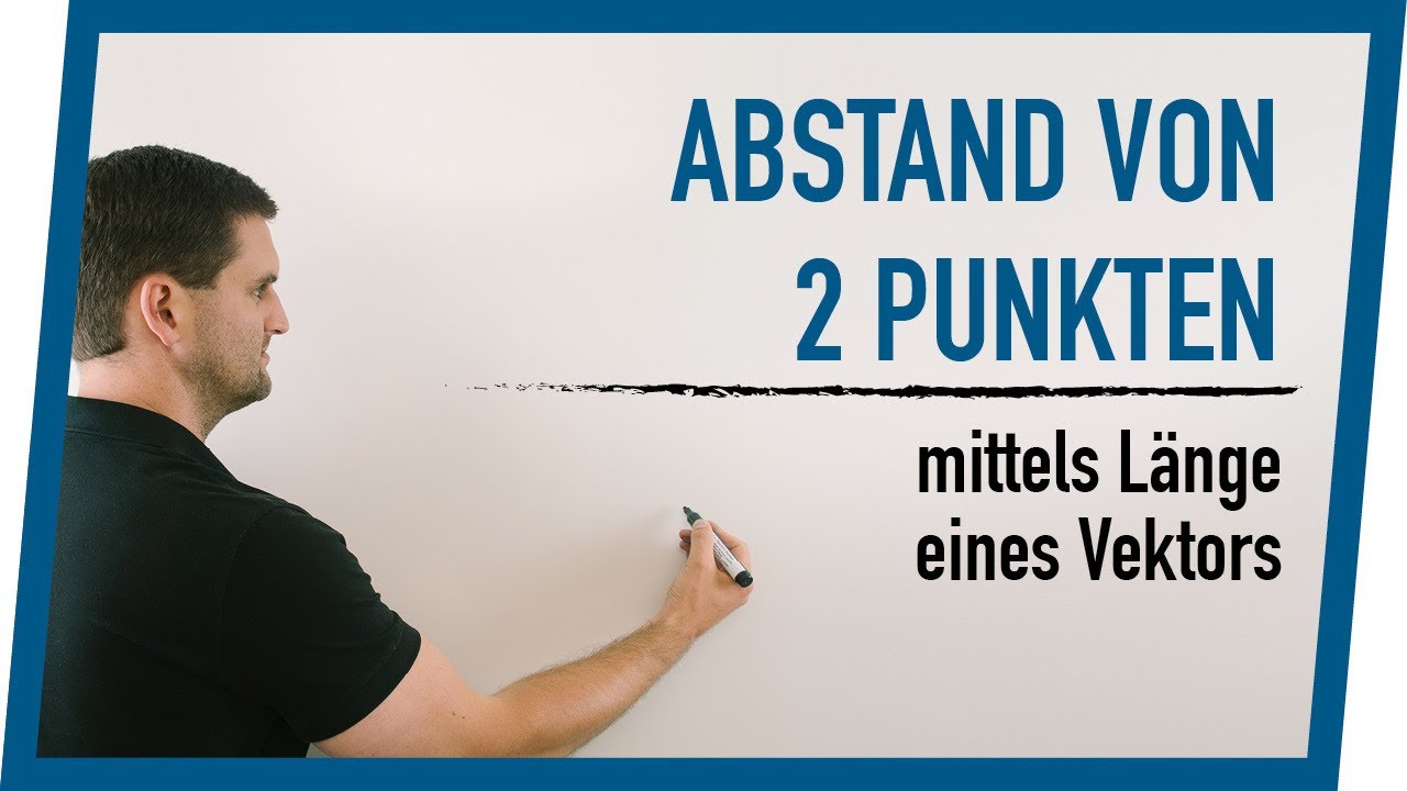 Abstand von 2 Punkten mittels Länge eines Vektors | Mathe by Daniel Jung