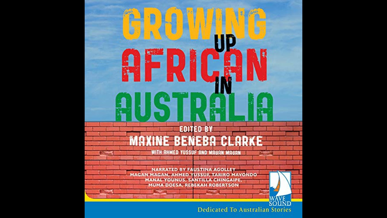 Growing Up African in Australia by Maxine Beneba Clarke | Full Audiobook