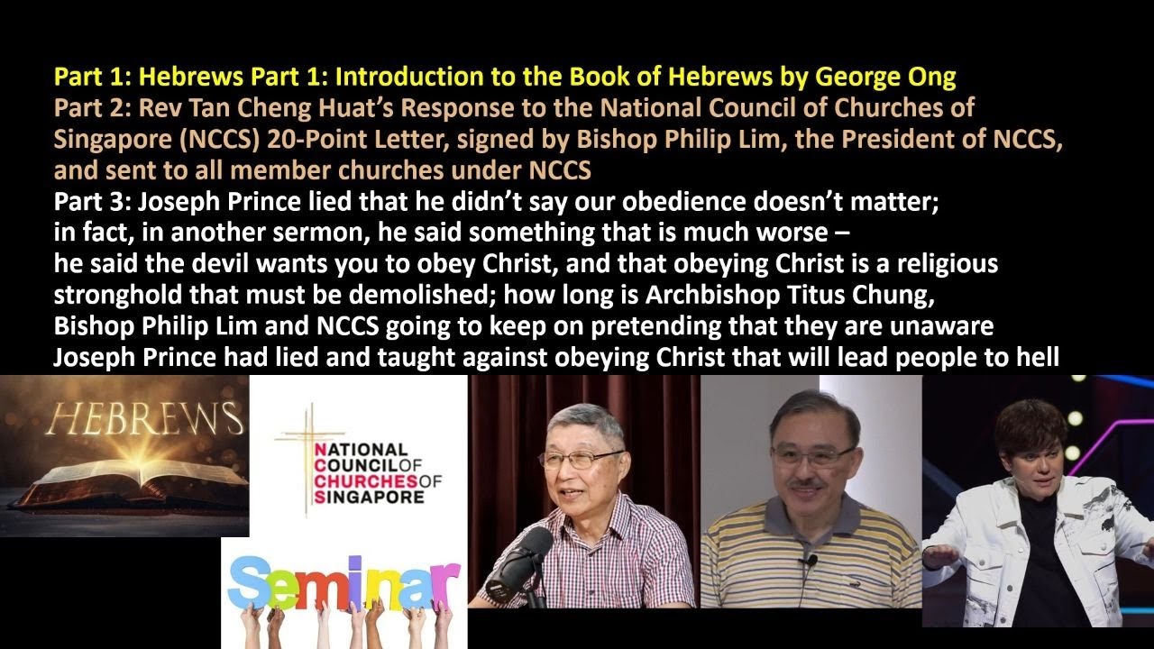 Rev Cheng Huat’s Response on Joseph Prince to Bishop Philip & NCCS