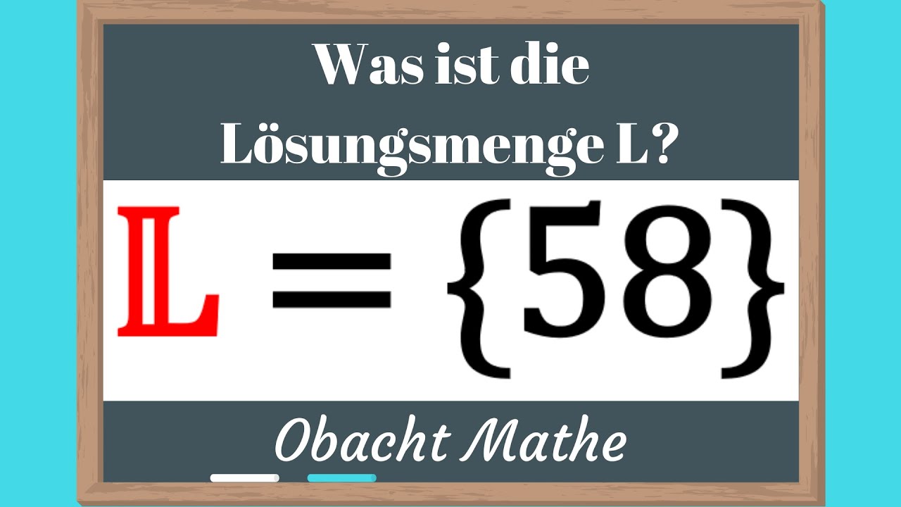 Was ist die Lösungsmenge L bei Gleichungen | genial einfach & schnell erklärt | ObachtMathe
