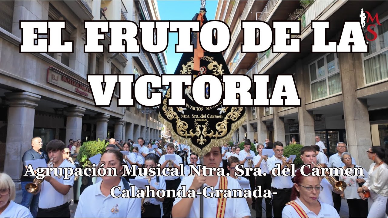 Marcha: El Fruto de la Victoria -Agrupación Musical Ntra. Sra. del Carmen Calahonda (Granada)