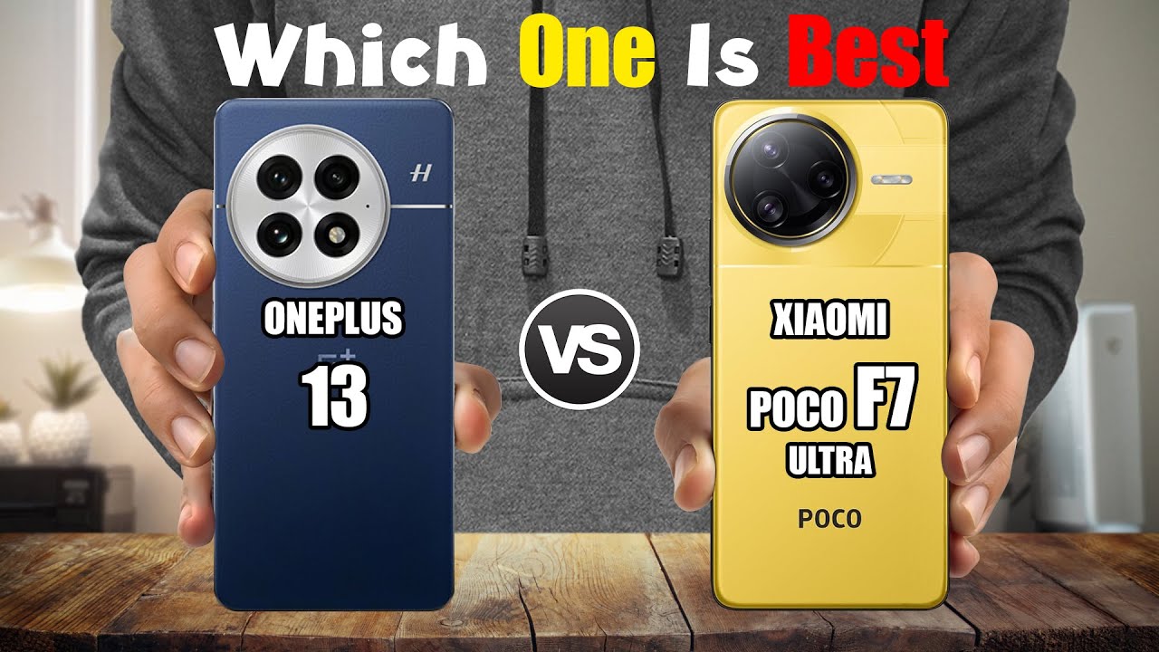 ONEPLUS 13 vs XIAOMI POCO F7 ULTRA