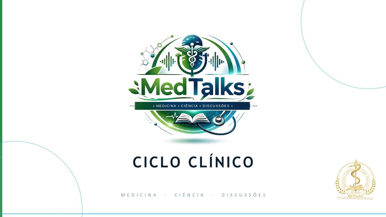 MEDTALKS CICLO CLÍNICO - DIRETÓRIO ACADÊMICO LUCAS MACHADO - FACULDADE CIÊNCIAS MÉDICAS MG (19:00)