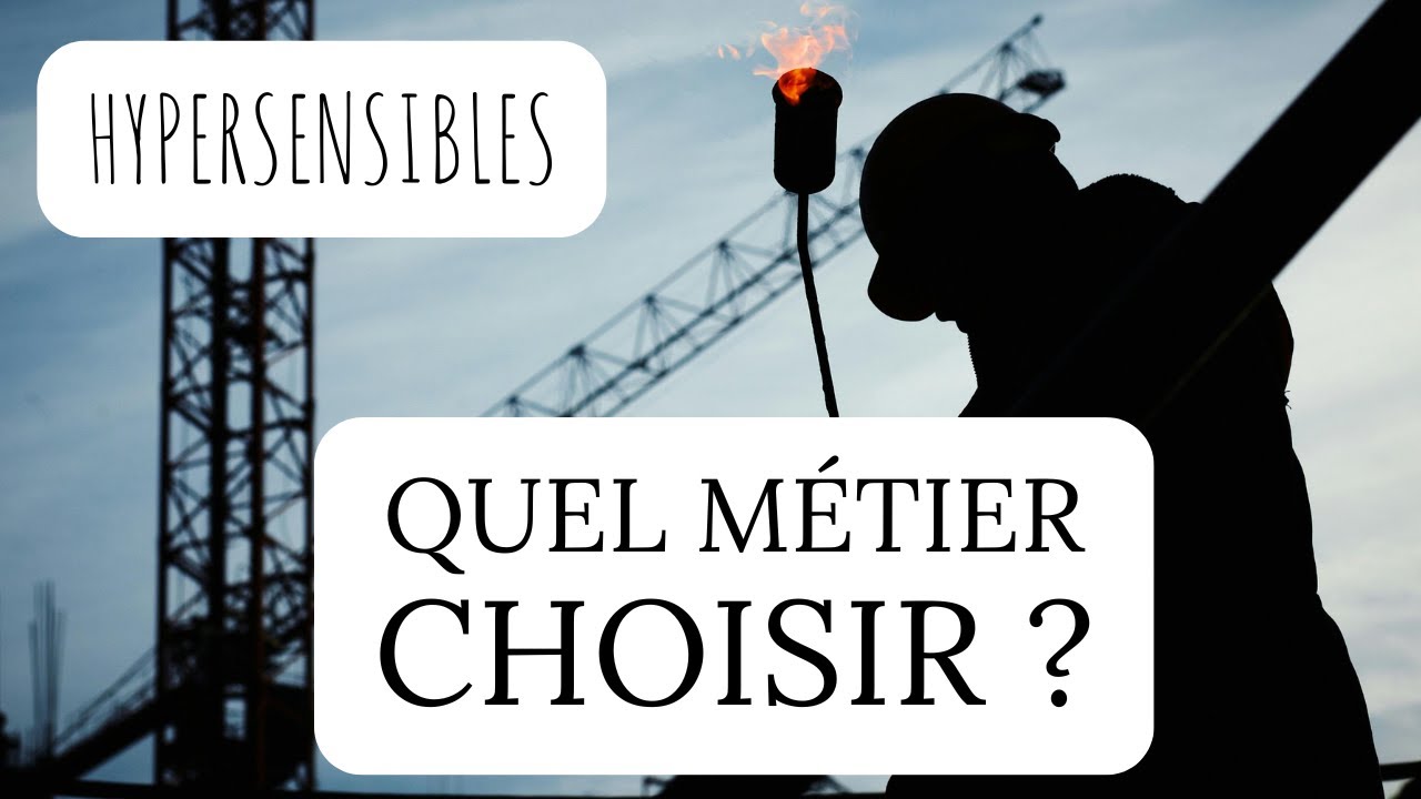 HYPERSENSIBLES : comment TROUVER son futur MÉTIER ? (+ 6 domaines adaptés aux hypers)