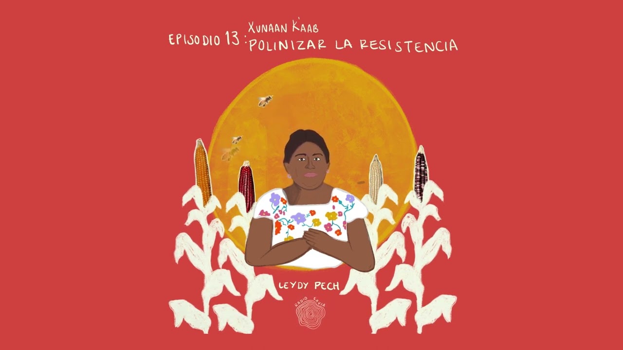 Episodio 13: Polinizar la resistencia