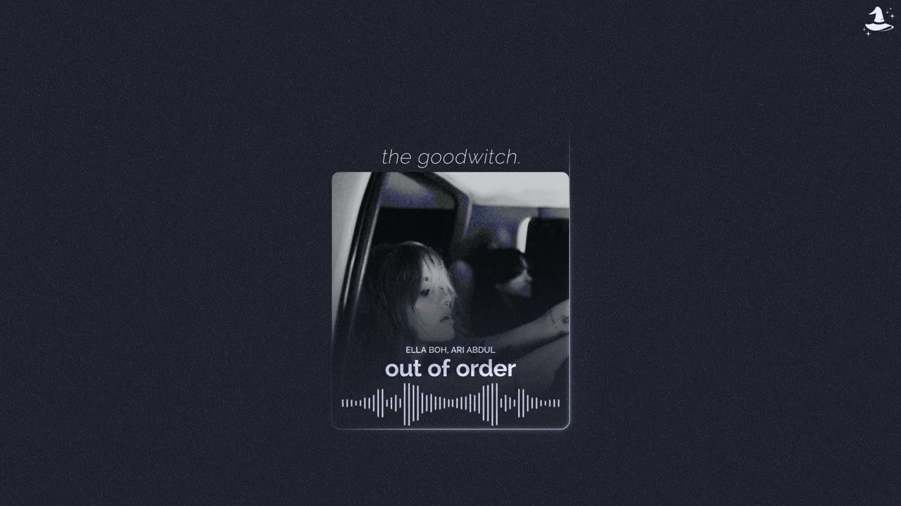 out of order || ella boh, ari abdul || slowed + reverb