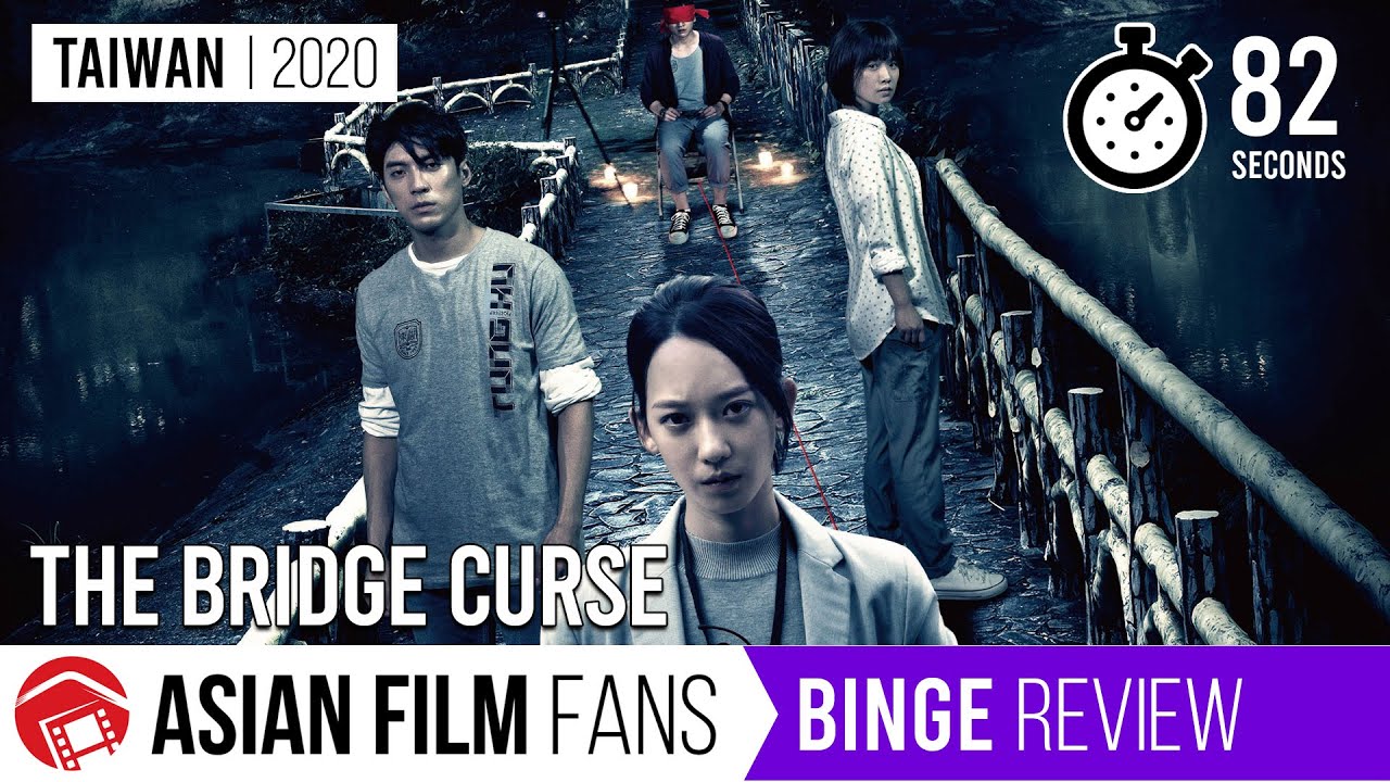 The Bridge Curse &ndash; The Mysterious 14th Step Will Get You! (Taiwan 2020) | Binge Review