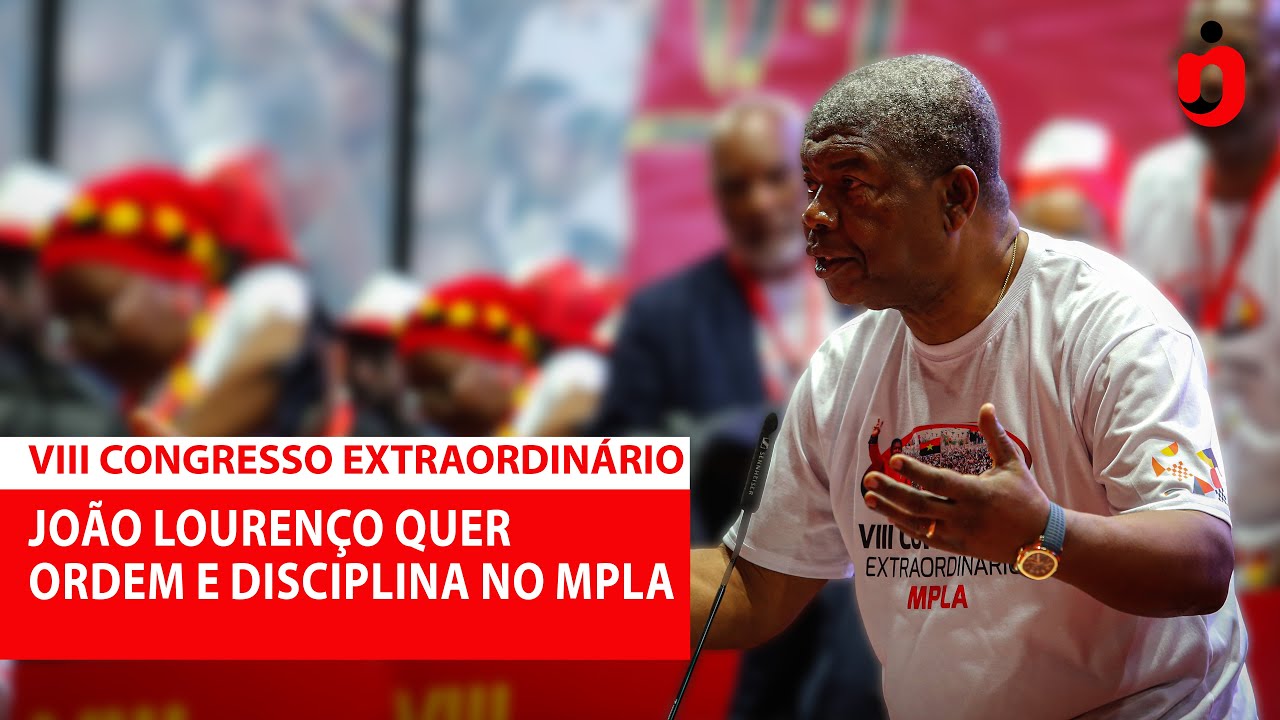 #MPLA: JOÃO LOURENÇO QUER ORDEM E DISCIPLINA INTERNA