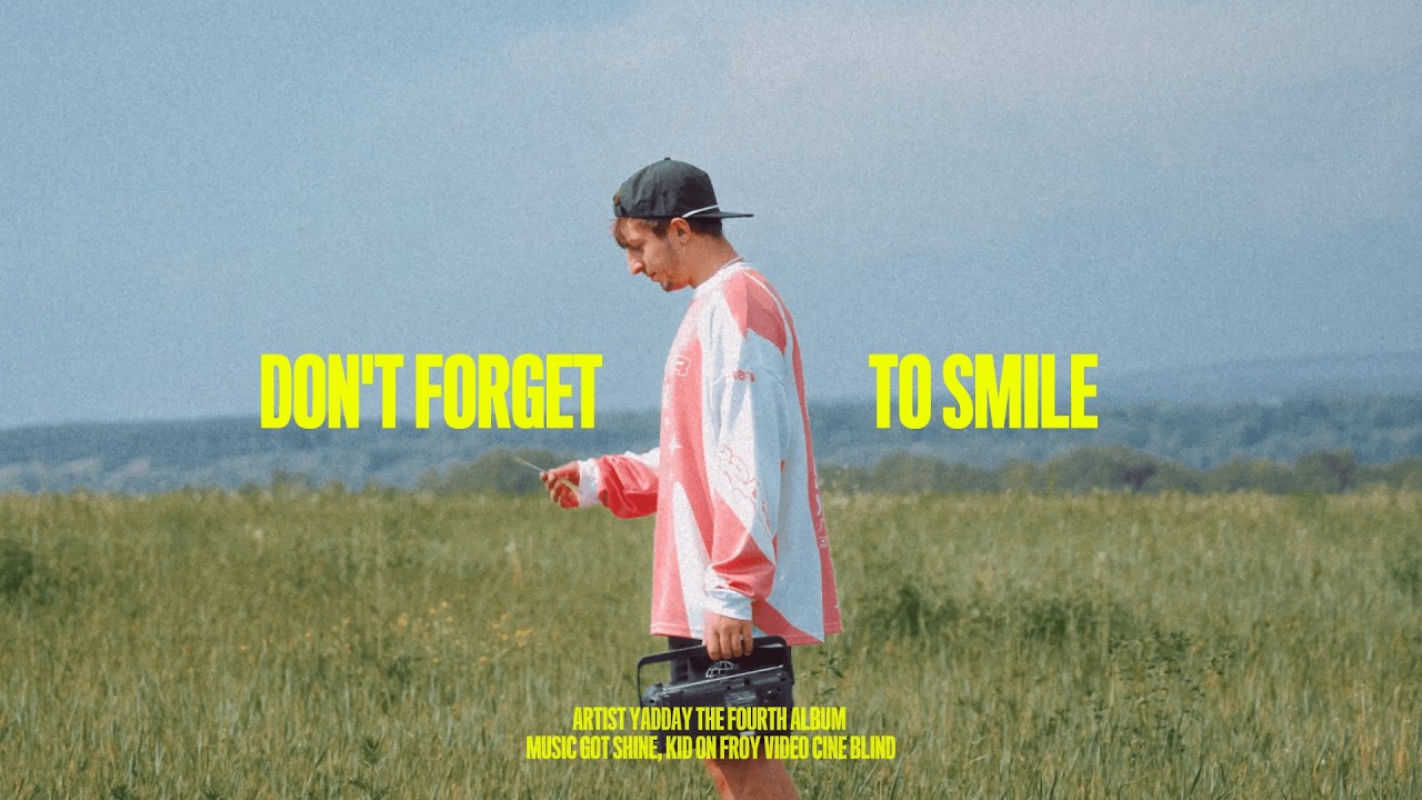 YADDAY - DON'T FORGET TO SMILE