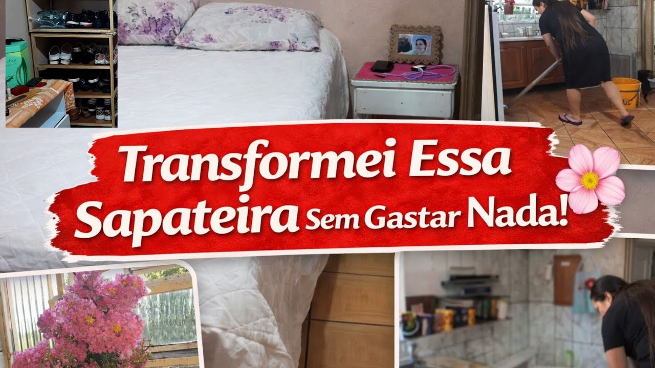 🌸 Organizando Meu Cantinho com Amor 💛 | Cozinha, Quarto e Sapateira Transformada Sem Gastar Nada