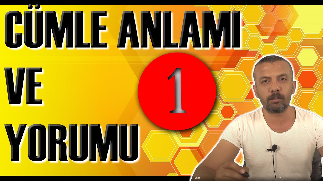 CÜMLE ANLAMI VE YORUMU 1 | SINAVLARA YÖNELİK TÜRKÇE KONU ANLATIMI 2021