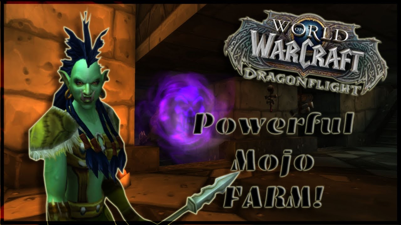 WoW Gold Farm - How To Farm Powerful Mojo Patch 10.0.7 - Dragonflight 2023